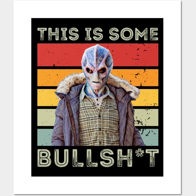 This Is Some Bullshit American Resident Alien Wall Art by PopcornShow